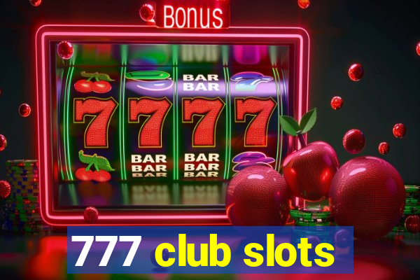 777 club slots